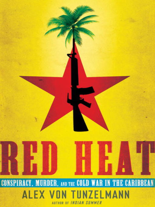 Title details for Red Heat by Alex von Tunzelmann - Available